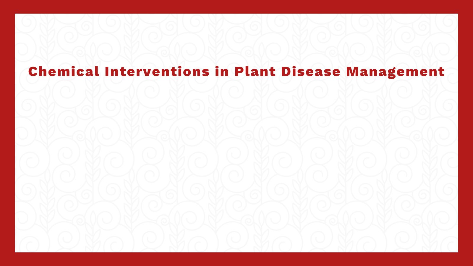 Chemical Interventions in Plant Disease Management