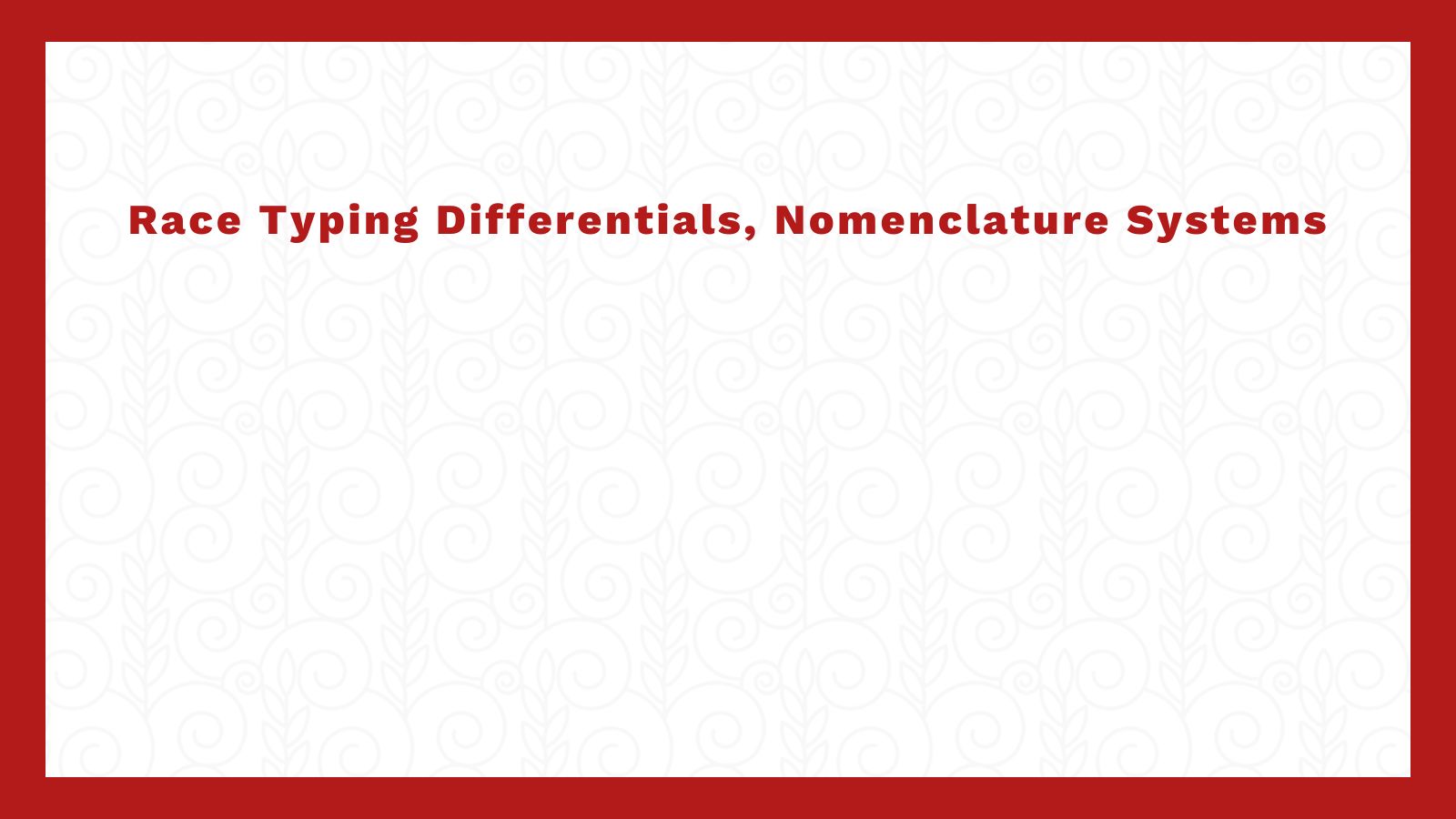 Race Typing Differentials, Nomenclature Systems