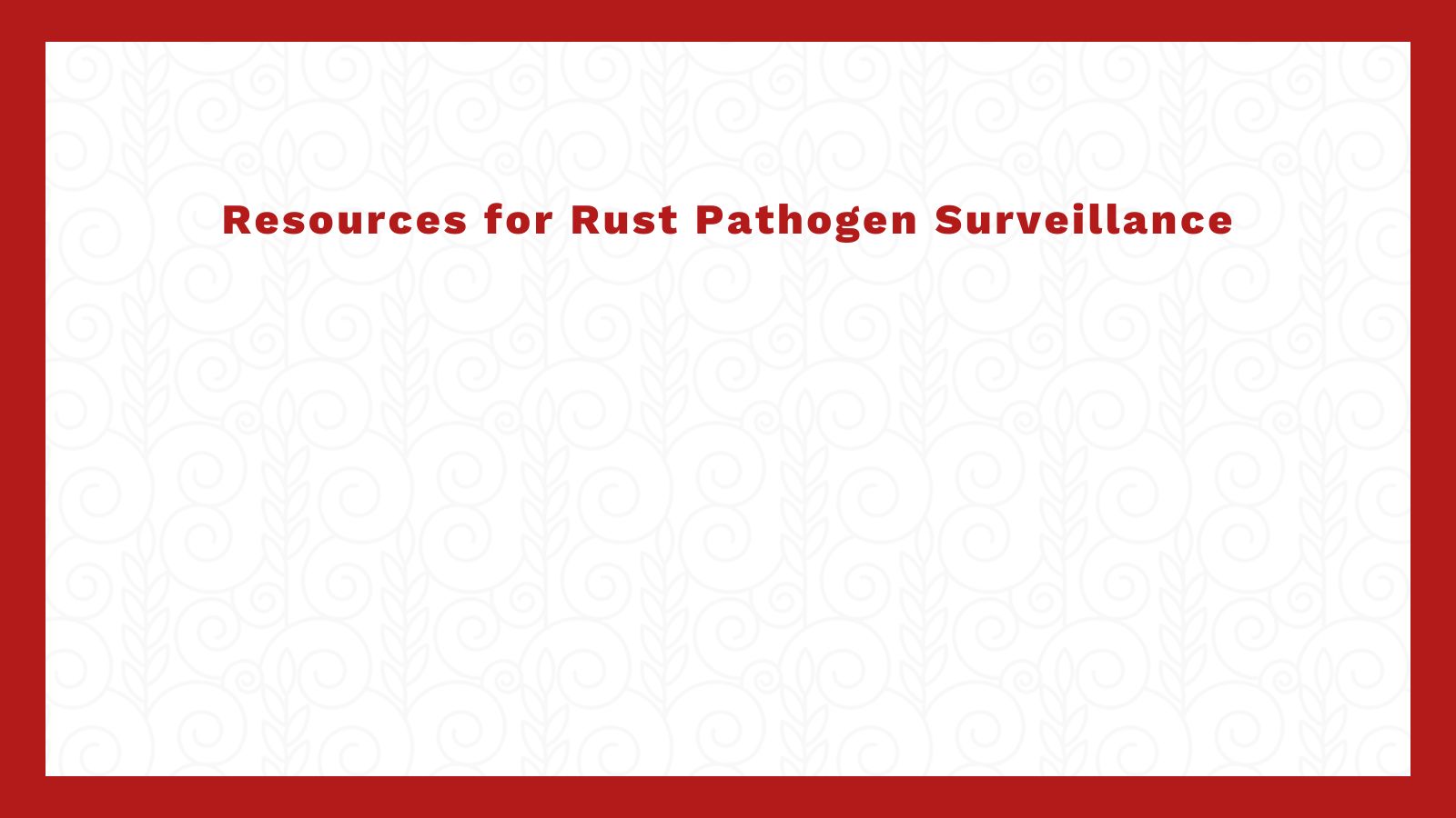 Resources for Rust Pathogen Surveillance